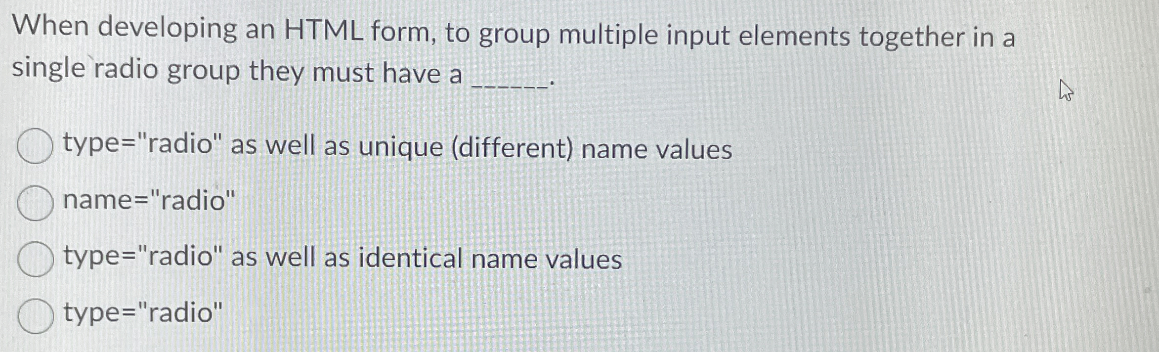 When developing an HTML form, to group multiple
