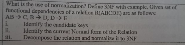 What is the use of normalization? Define 3 NF