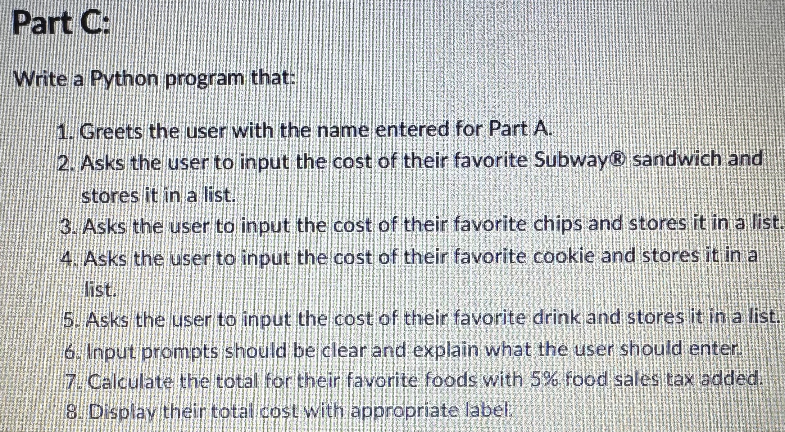 Part C: Write a Python program that: Greets the