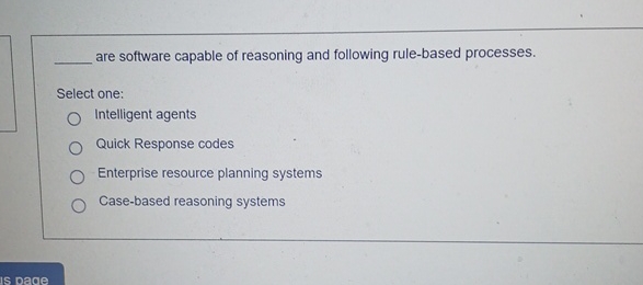 are software capable of reasoning and following