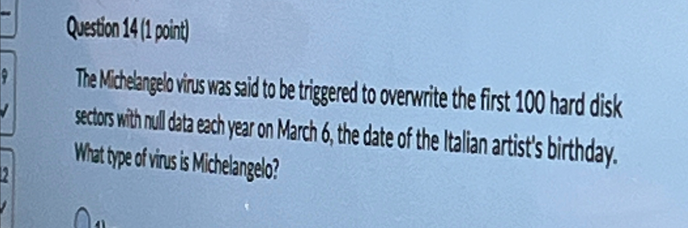 Question 1 4 ( 1 point ) The Nichlangelo vins was