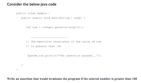 Consider the below java code Write an assertion