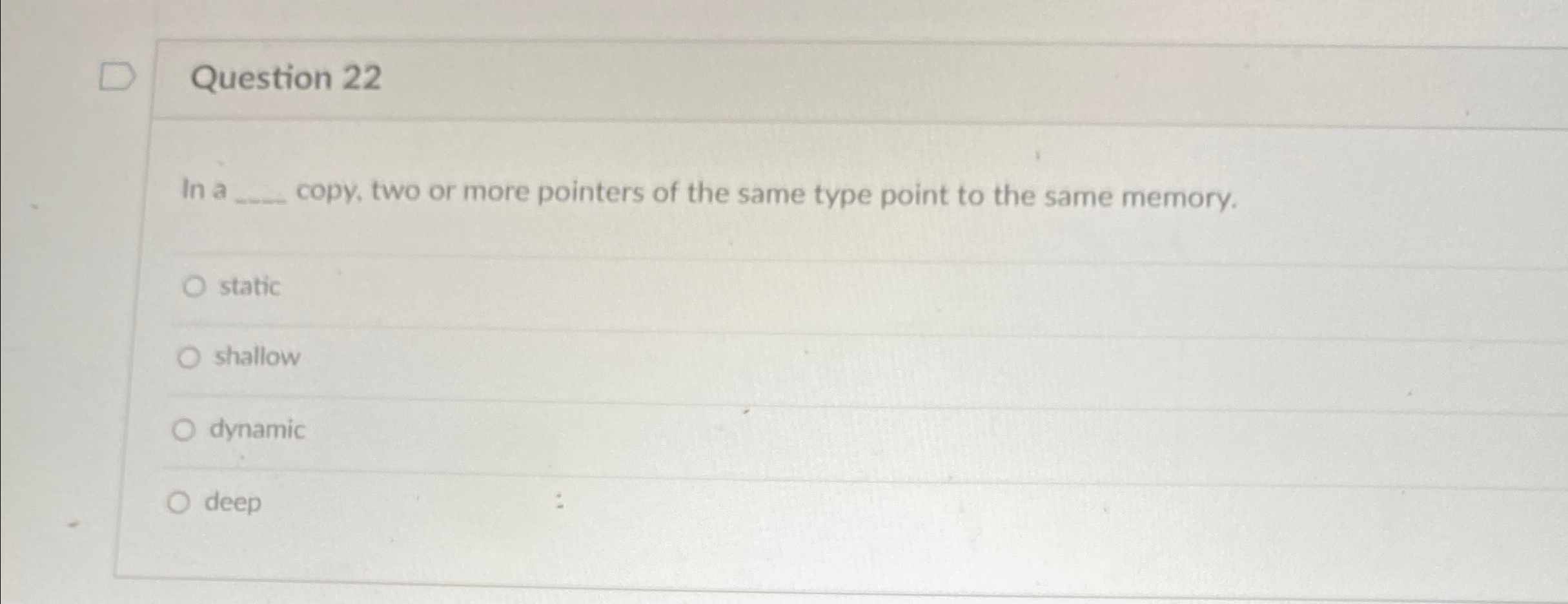 Question 2 2 l n a copy, two or more pointers of