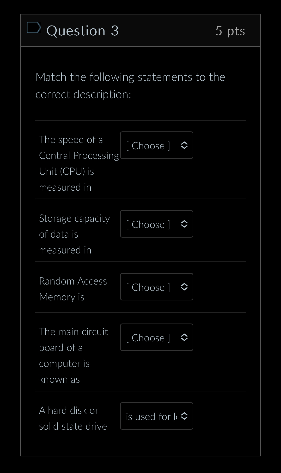 Question 3 5 pts Match the following statements