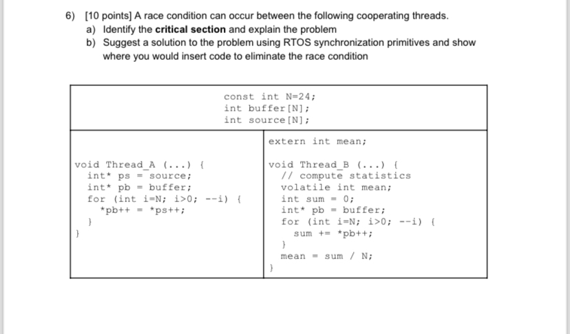[ 1 0 points ] A race condition can occur between