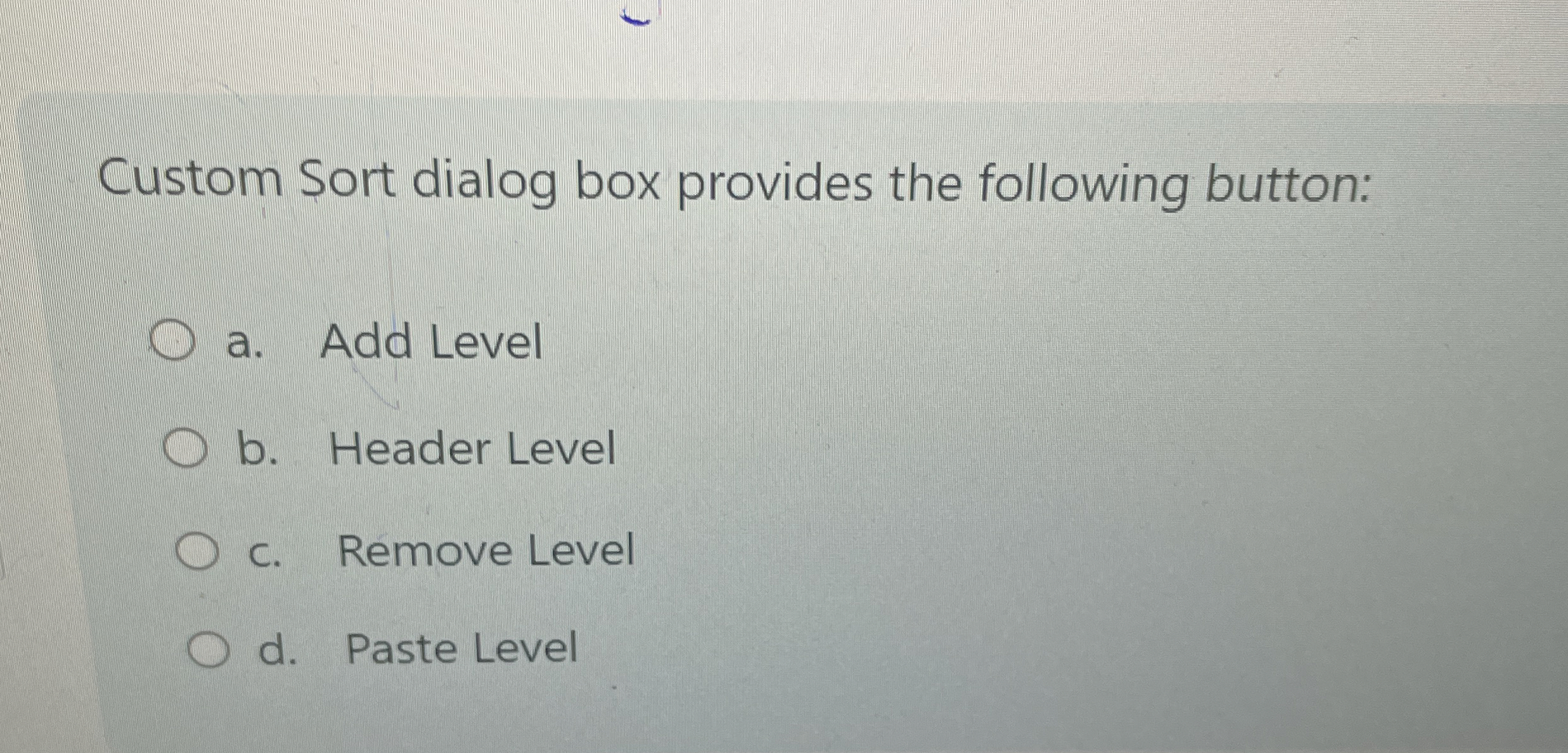Custom Sort dialog box provides the following