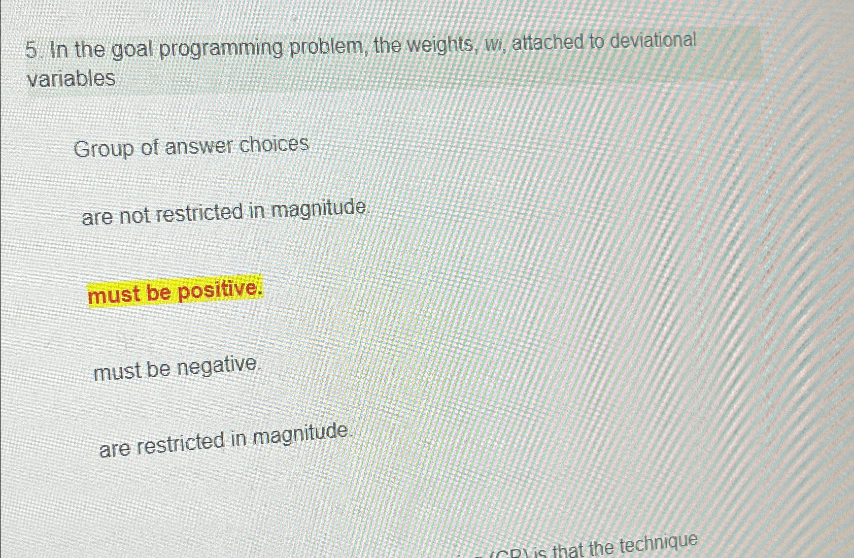 In the goal programming problem, the weights wi ,