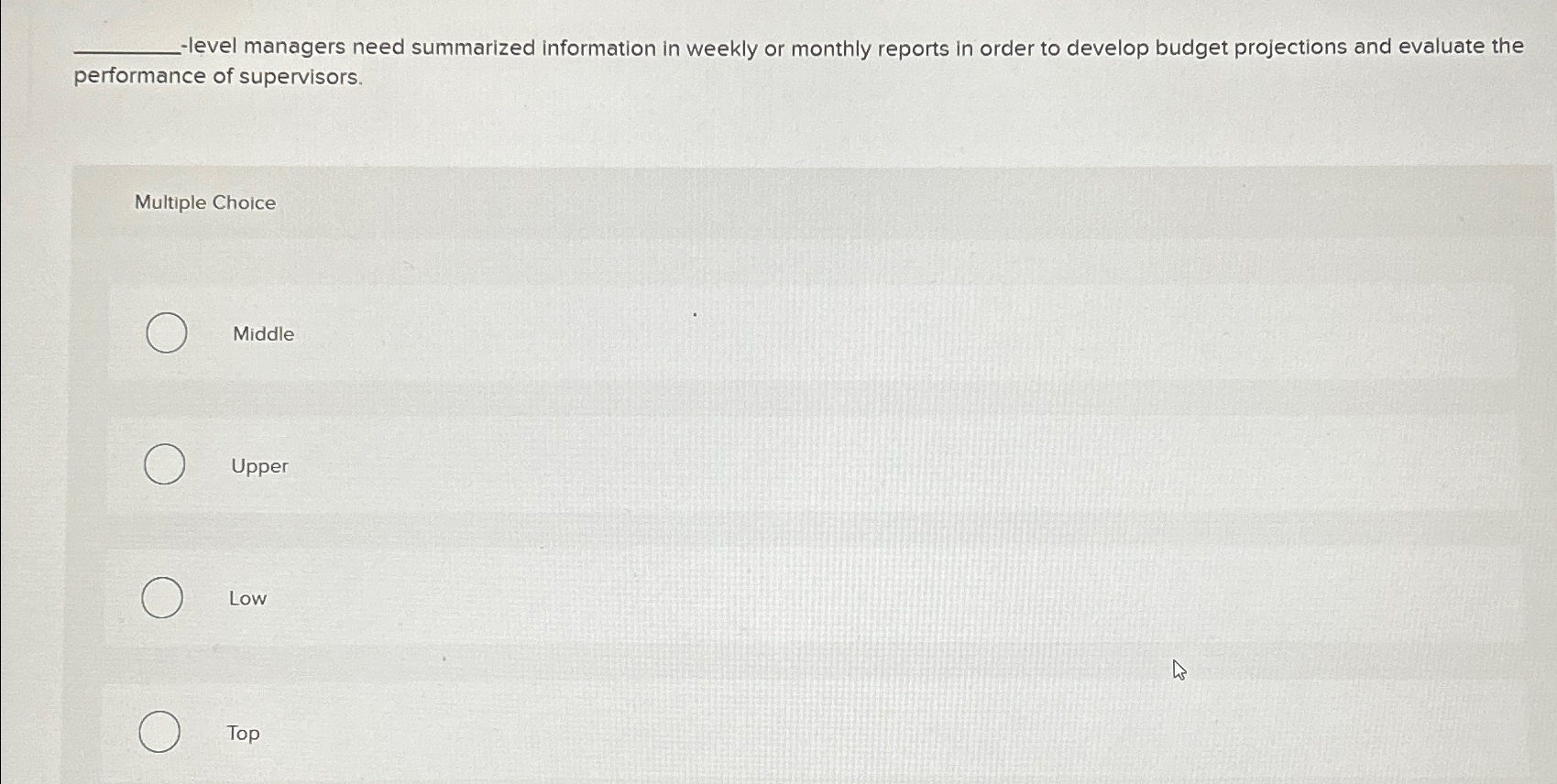 level managers need summarized information in