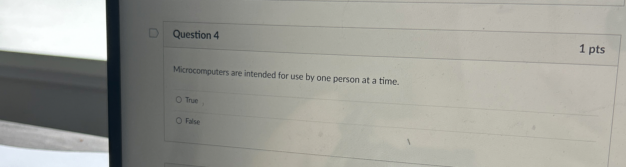 Question 4 1 pts Microcomputers are intended for