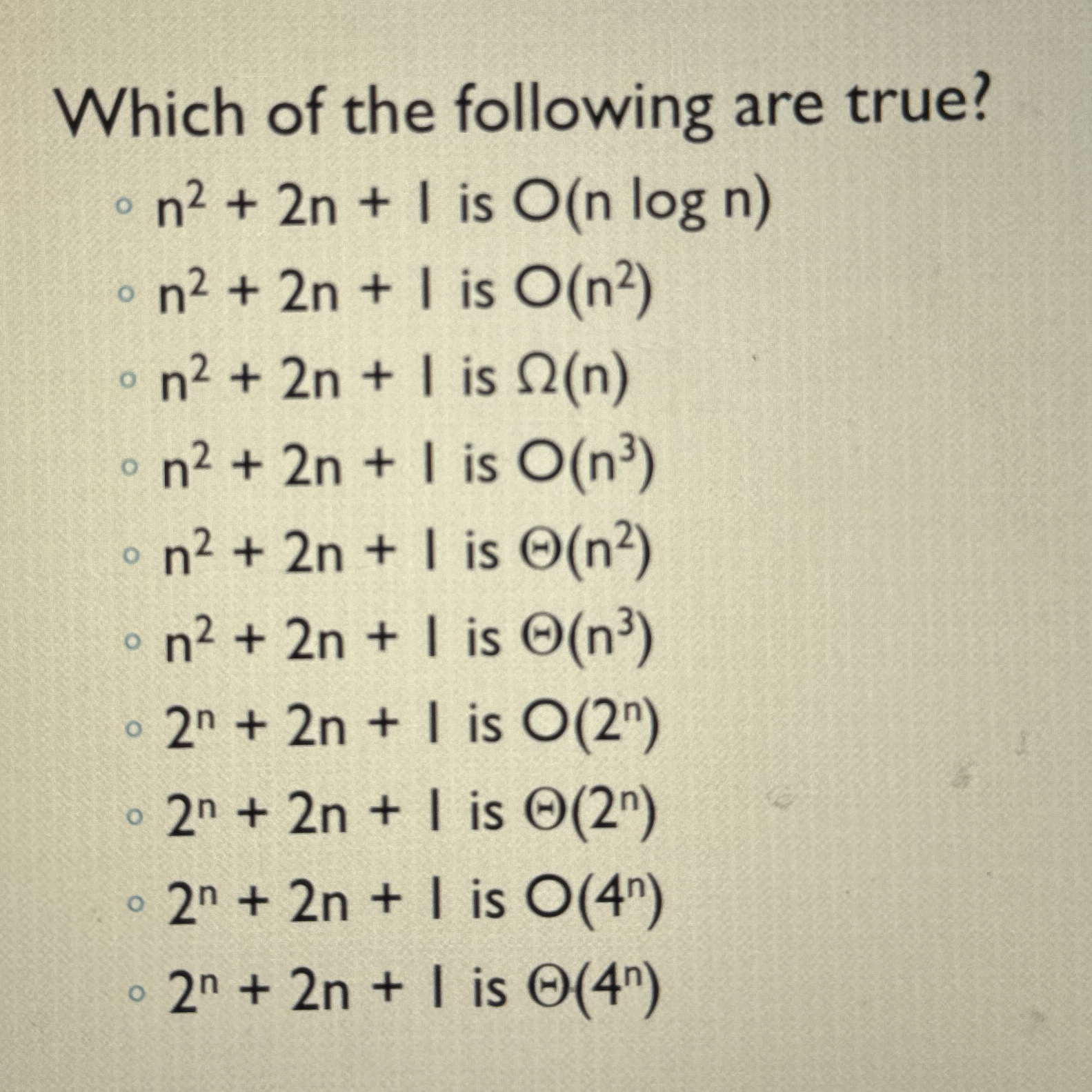 Which of the following are true? n 2 + 2 n + 1 i