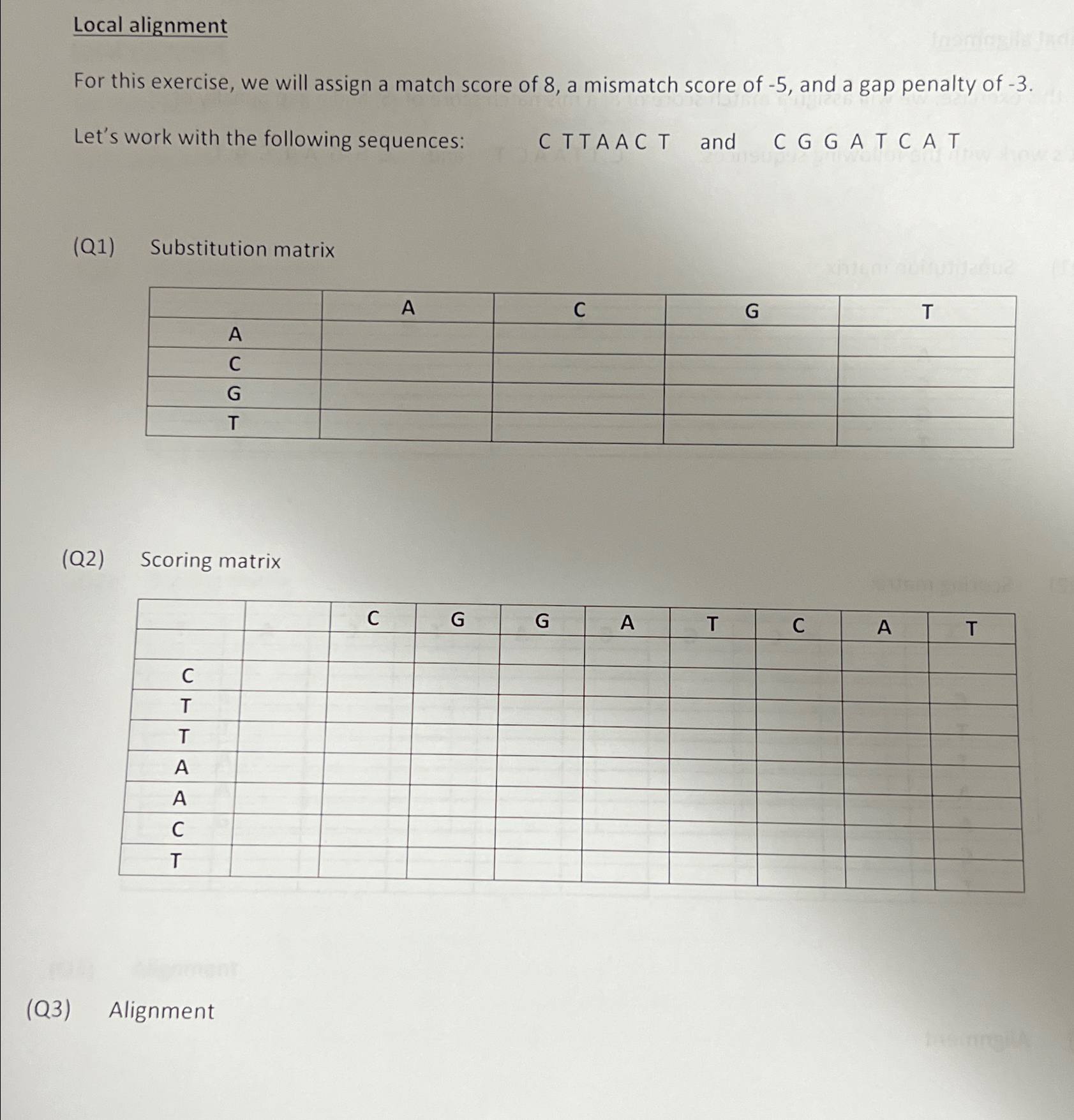 Local alignment For this exercise, we will assign