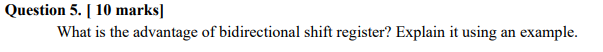 Question 5 . [ 1 0 marks ] What is the advantage