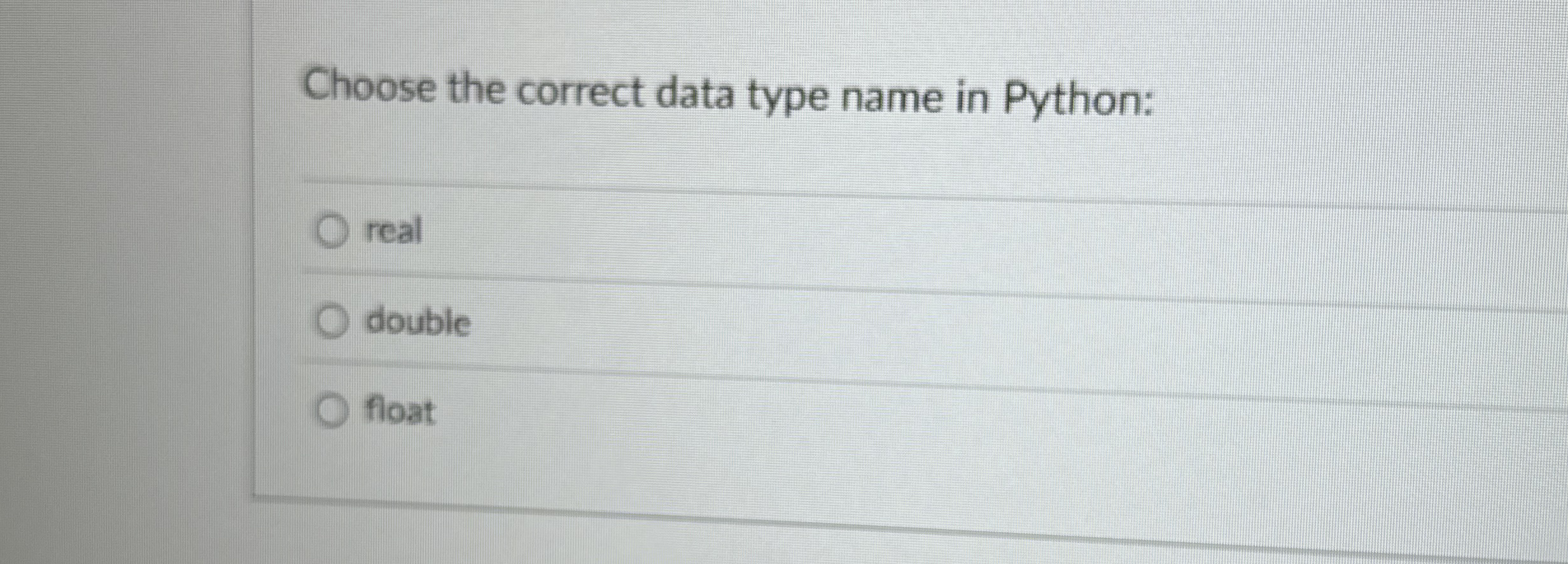 Choose the correct data type name in Python: real