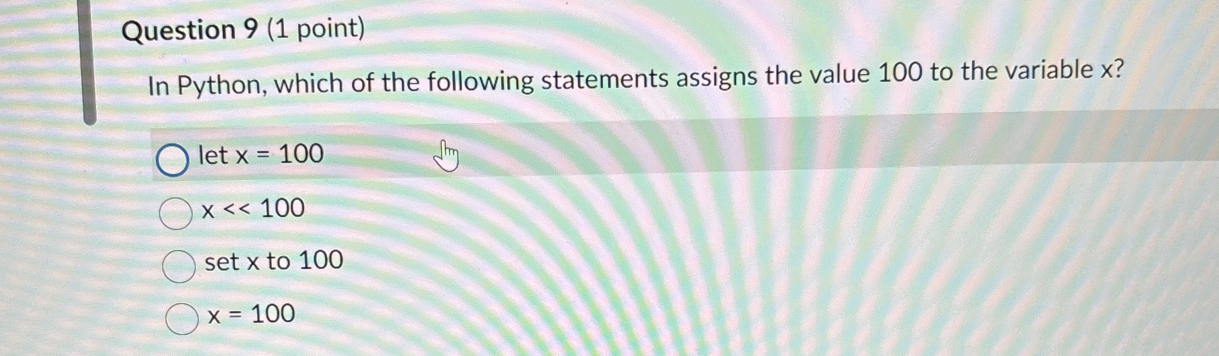 Question 9 ( 1 point ) In Python, which of the