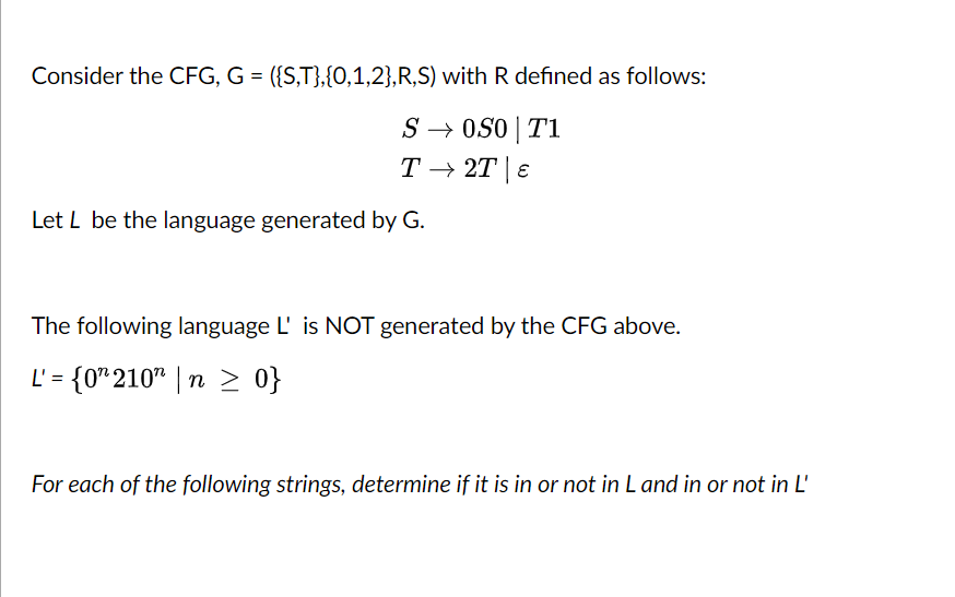 S 0 S 0 | T 1 T 2 T | Let L be the language