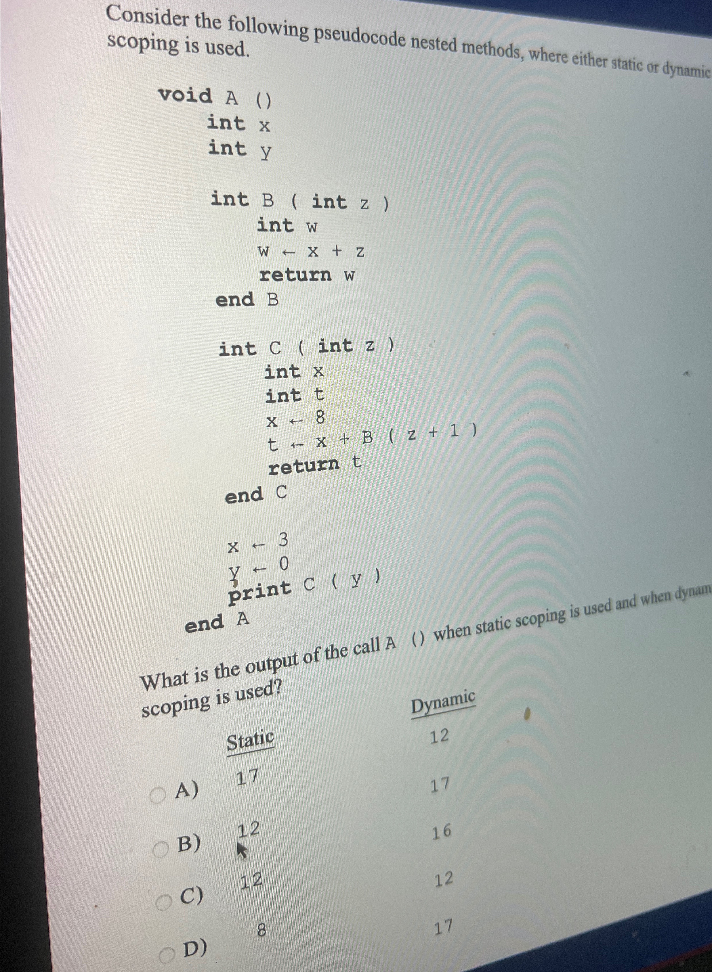 Consider the following pseudocode nested methods,