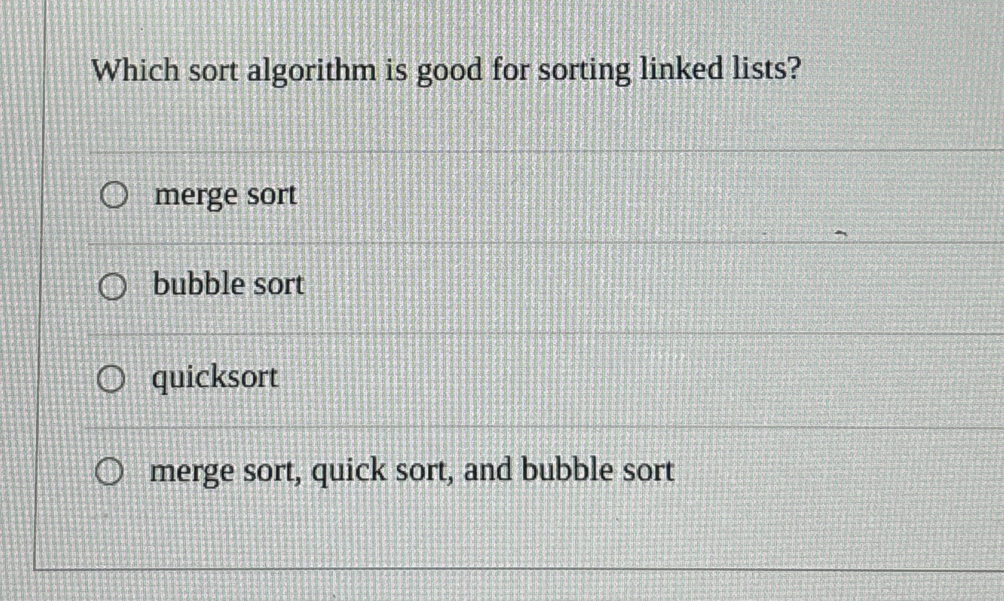 Which sort algorithm is good for sorting linked