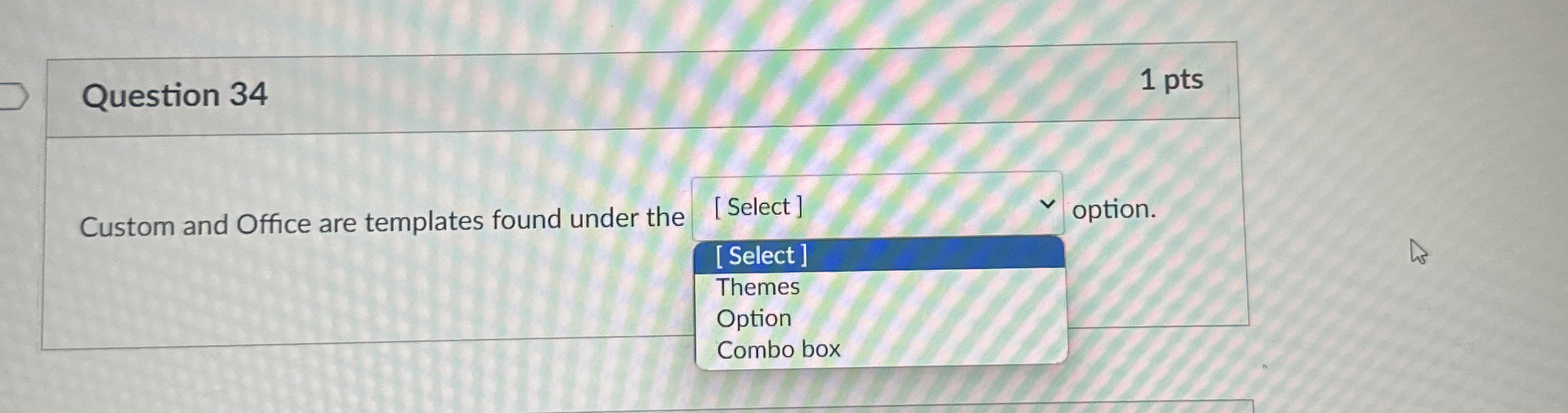 Question 3 4 1 pts Custom and Office are