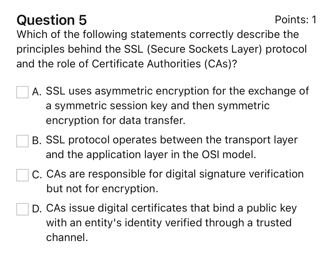 Question 5 Points: 1 Which of the following