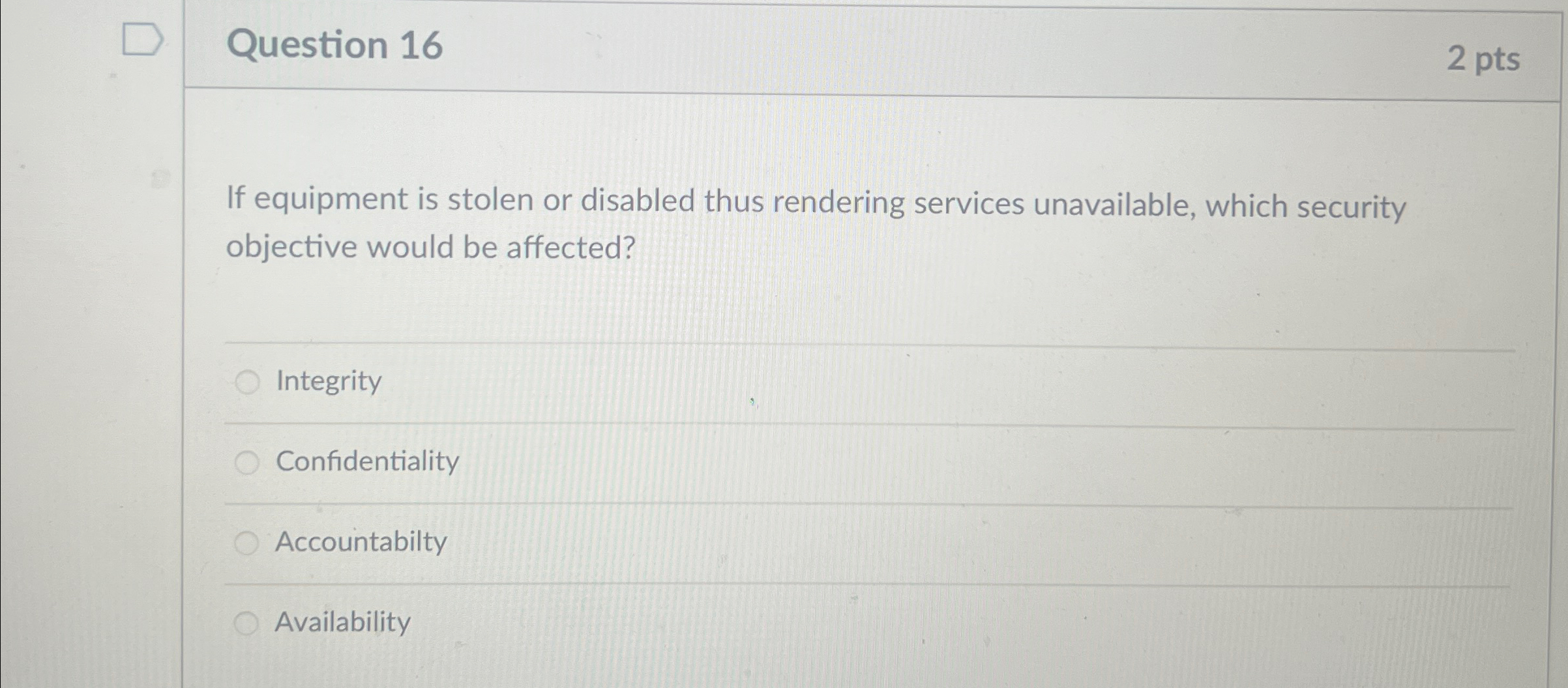 Question 1 6 2 pts If equipment is stolen or