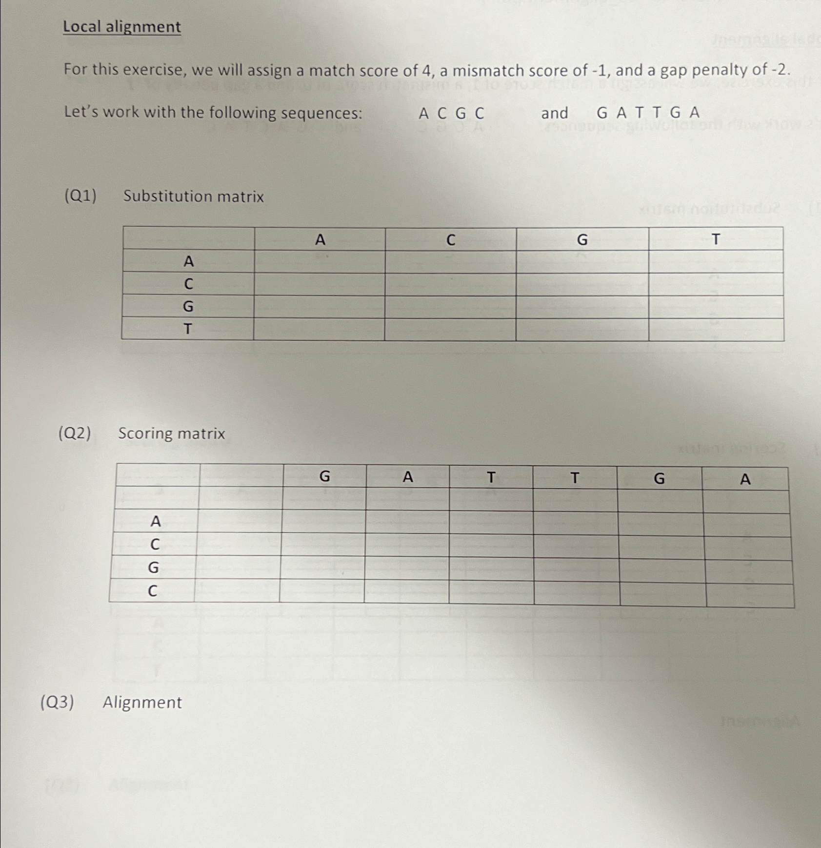 Local alignment For this exercise, we will assign