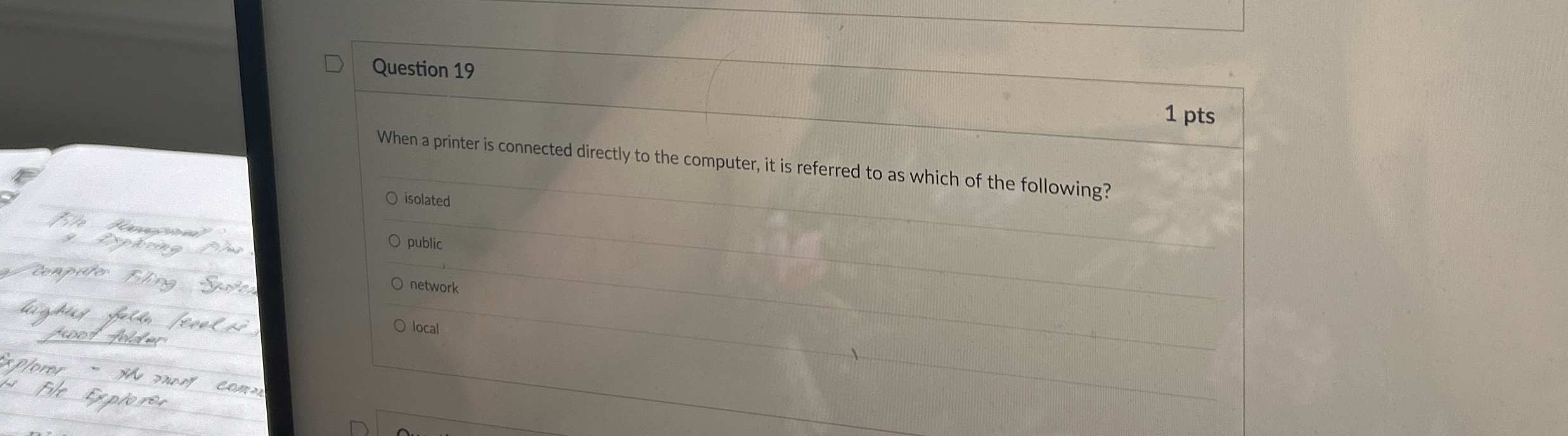 Question 1 9 1 pts When a printer is connected