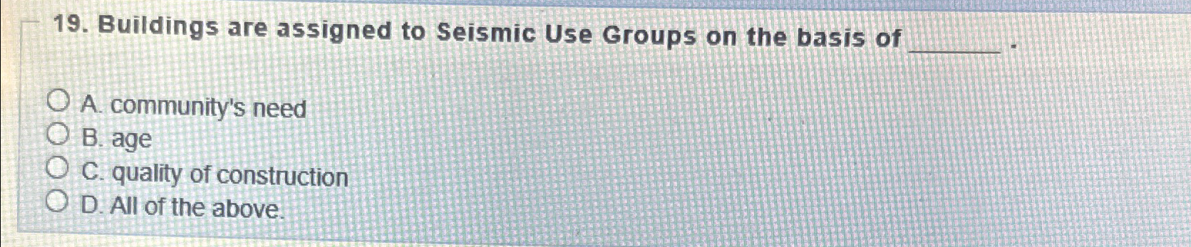 Buildings are assigned to Seismic Use Groups on
