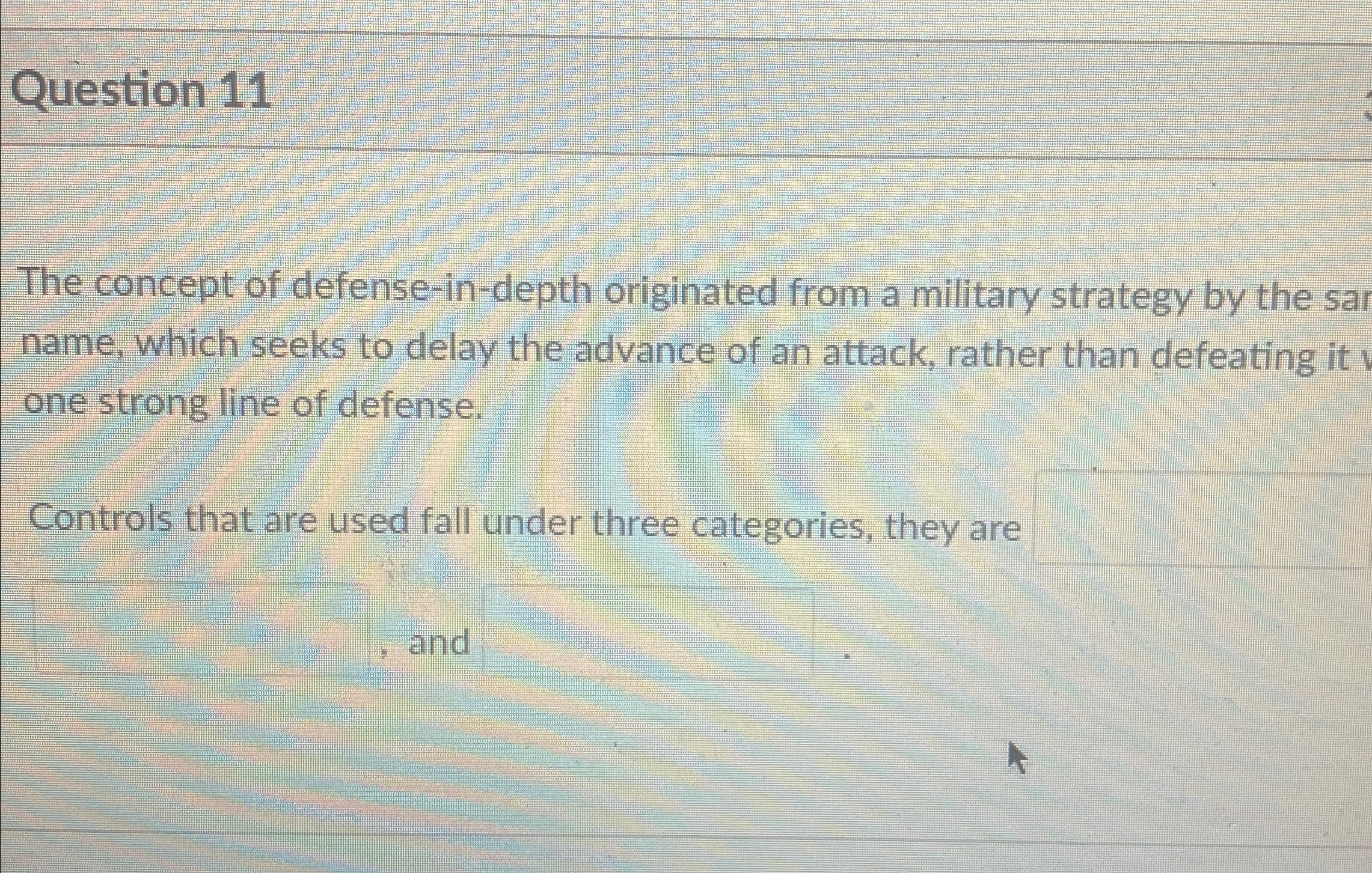Question 1 1 The concept of defense - in - depth