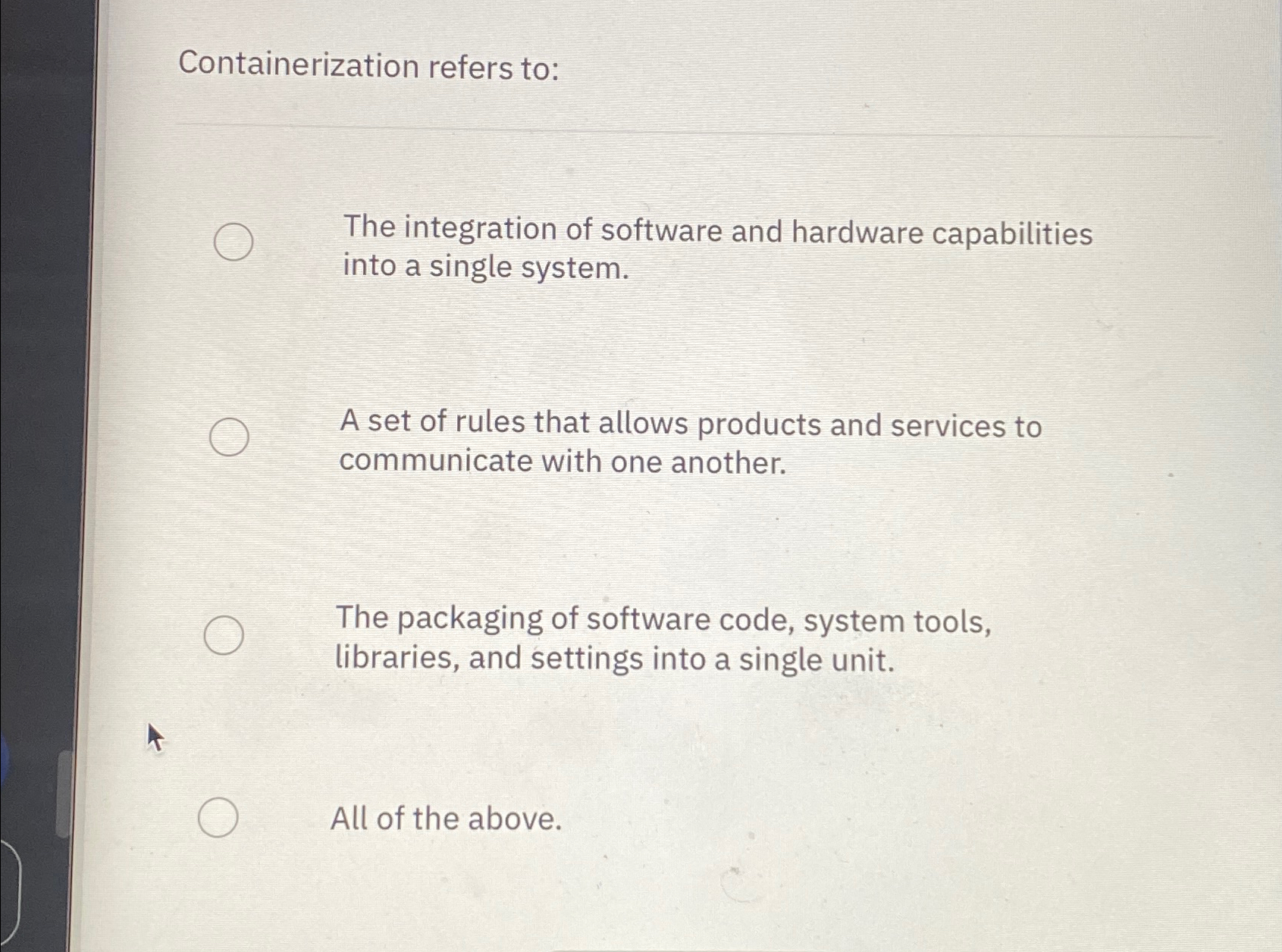 Containerization refers to: The integration of
