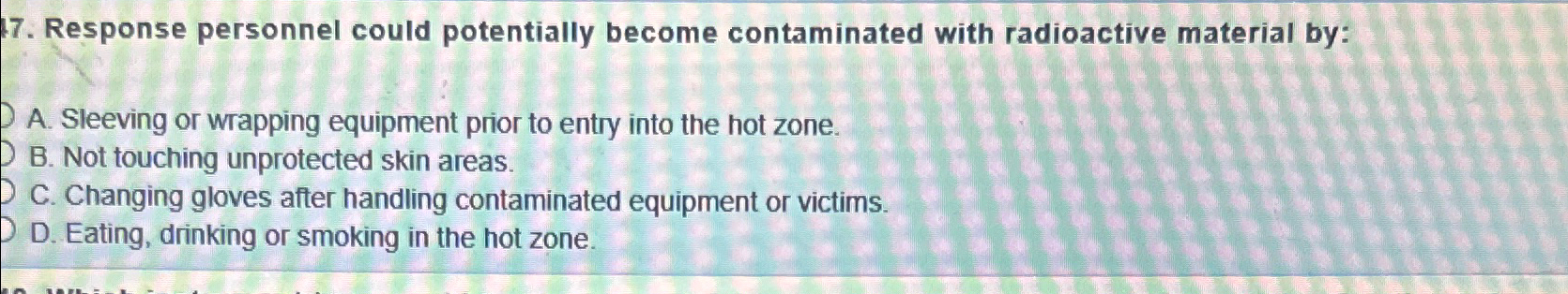 Response personnel could potentially become