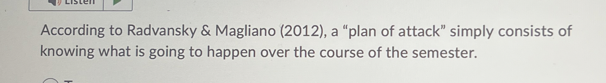 According to Radvansky & Magliano ( 2 0 1 2 ) , a