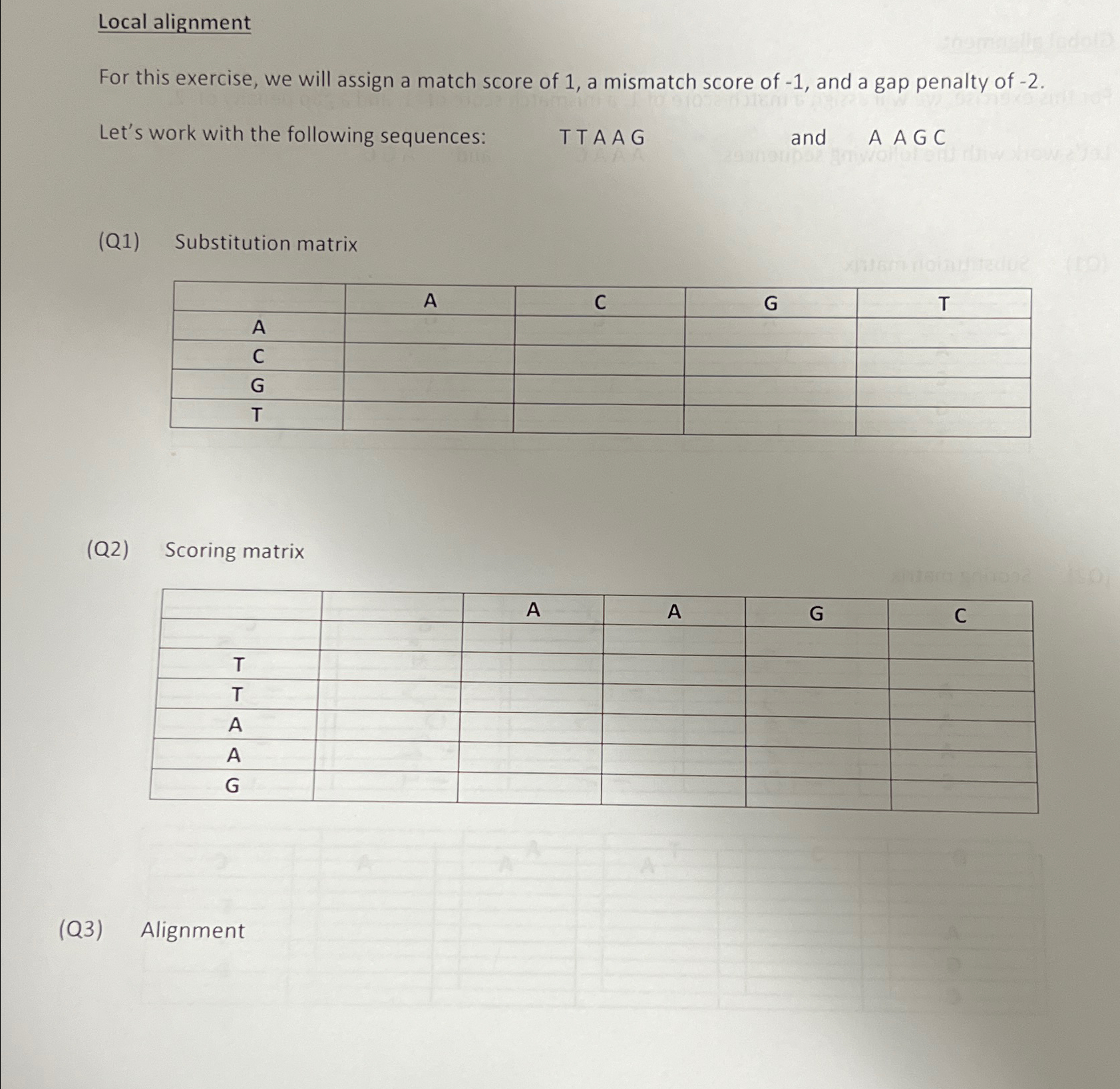 Local alignment For this exercise, we will assign