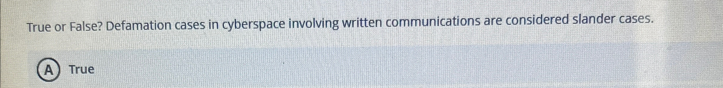 True or False? Defamation cases in cyberspace