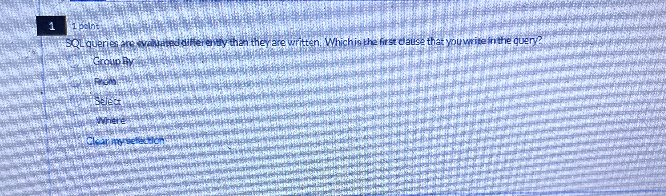 1 point SQL queries are evaluated differently
