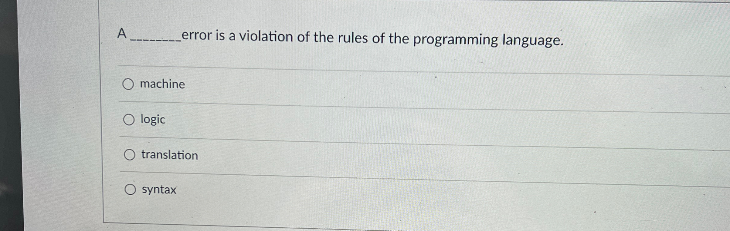 A error is a violation of the rules of the
