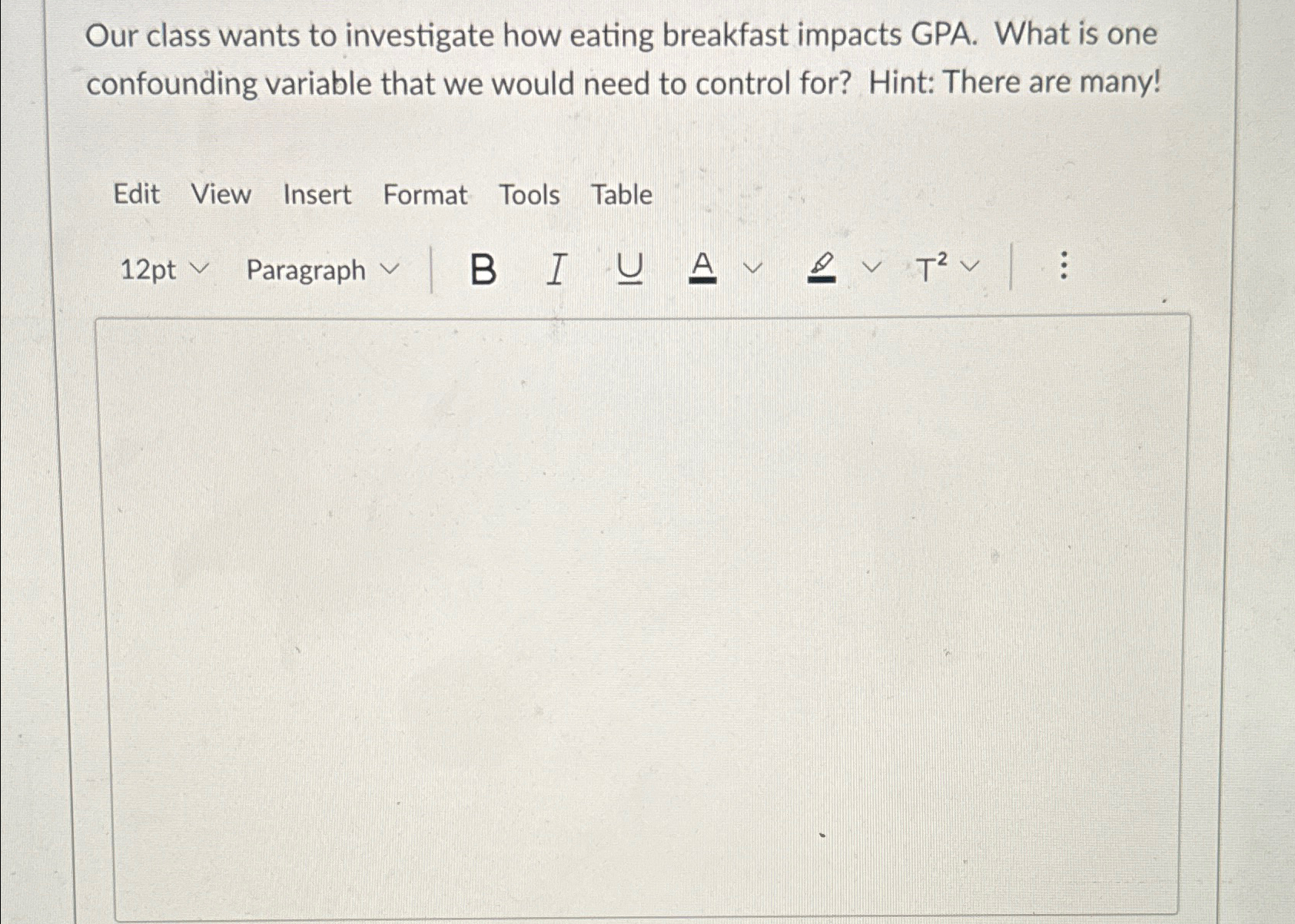 Our class wants to investigate how eating