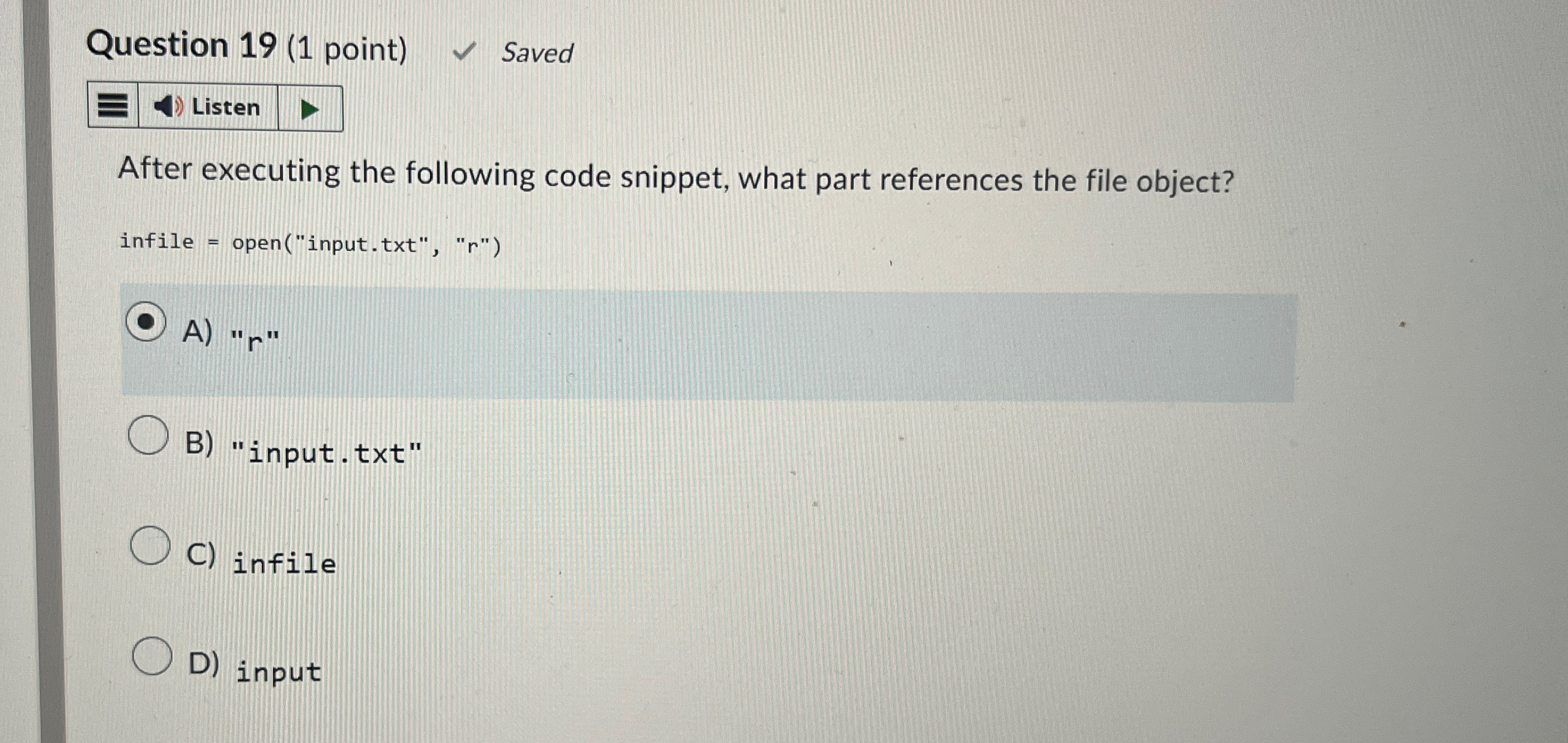 Question 1 9 ( 1 point ) Saved Listen After