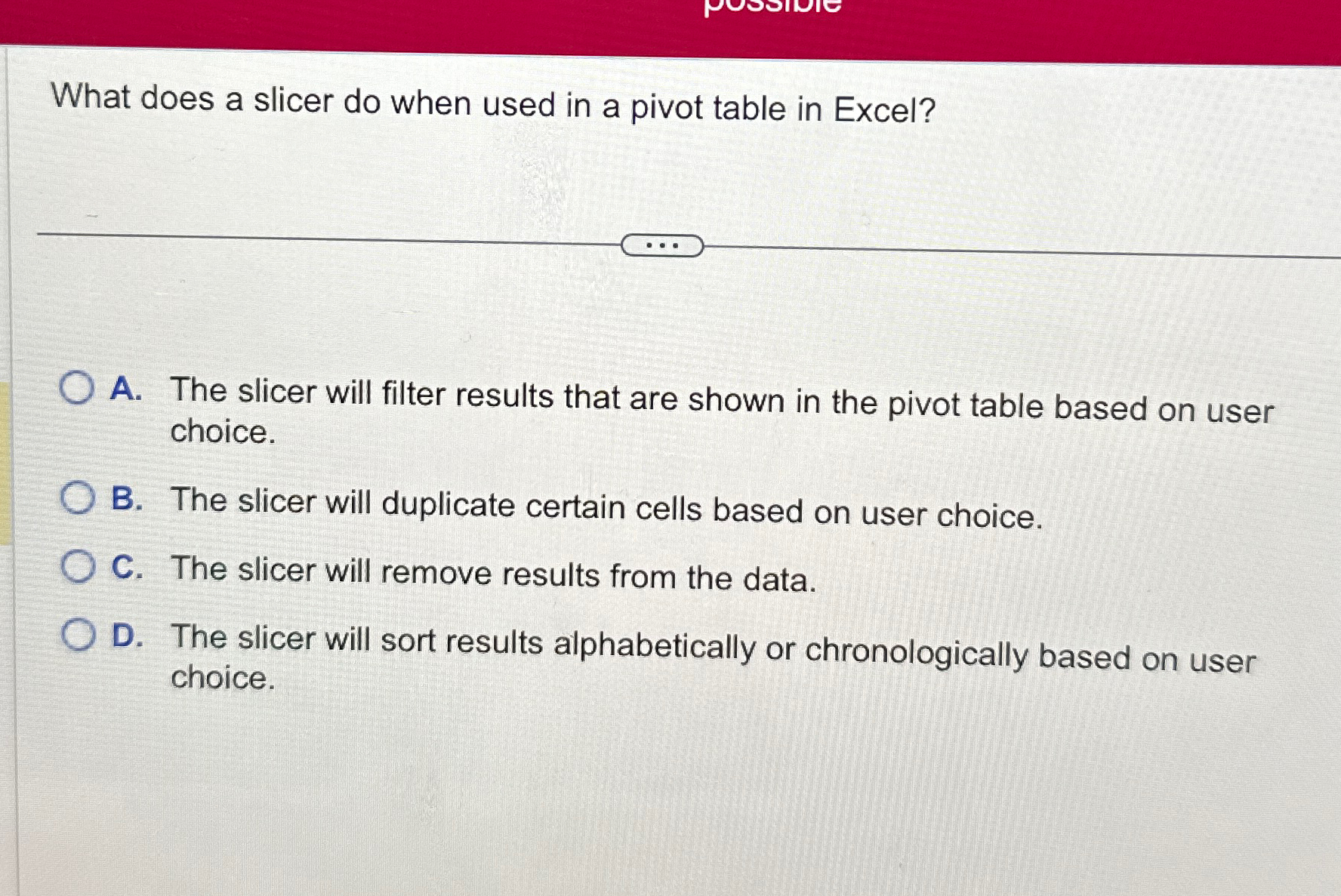 What does a slicer do when used in a pivot table