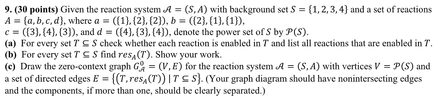 ( 3 0 points ) Given the reaction system A = ( S