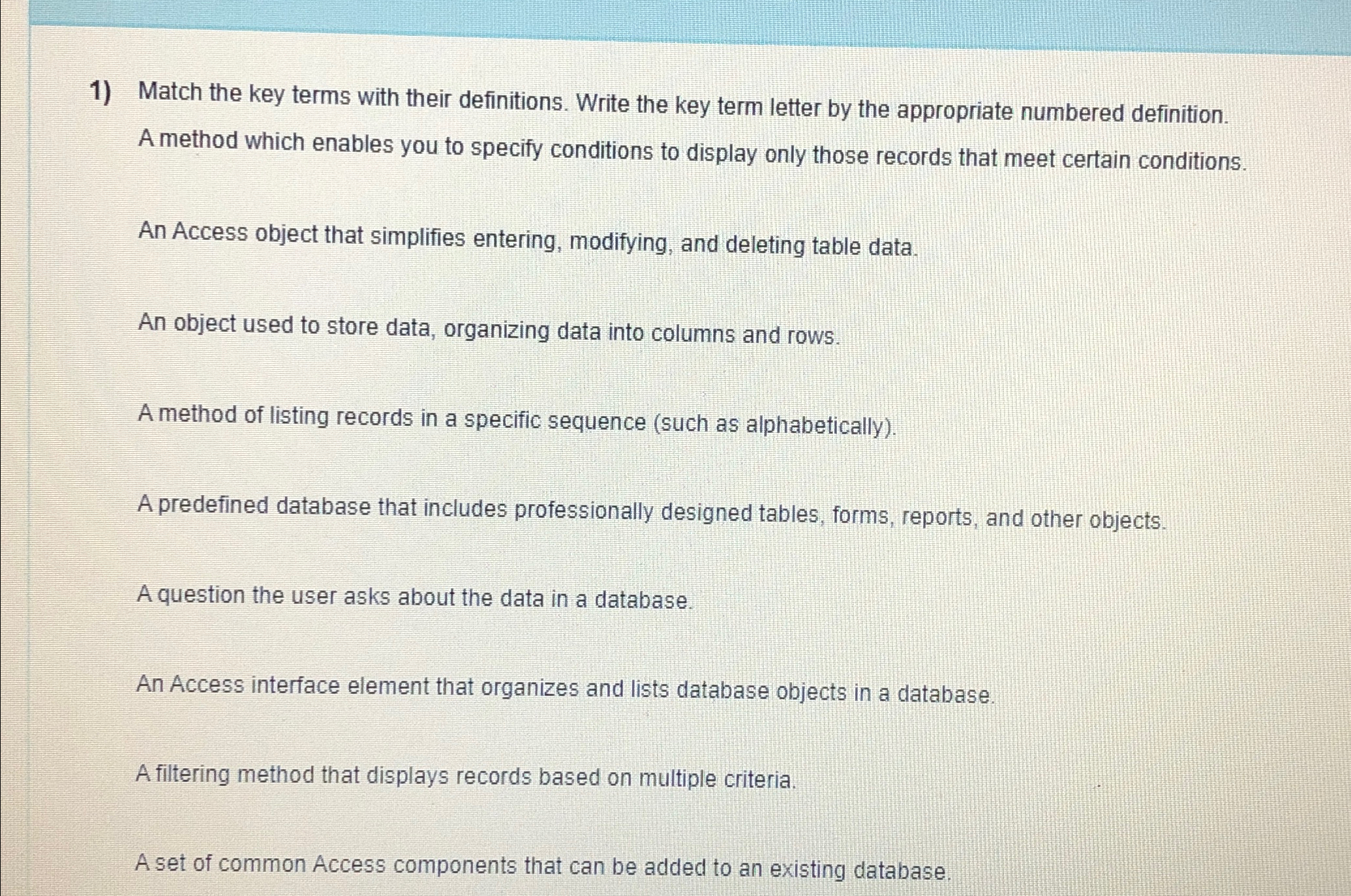 Match the key terms with their definitions. Write