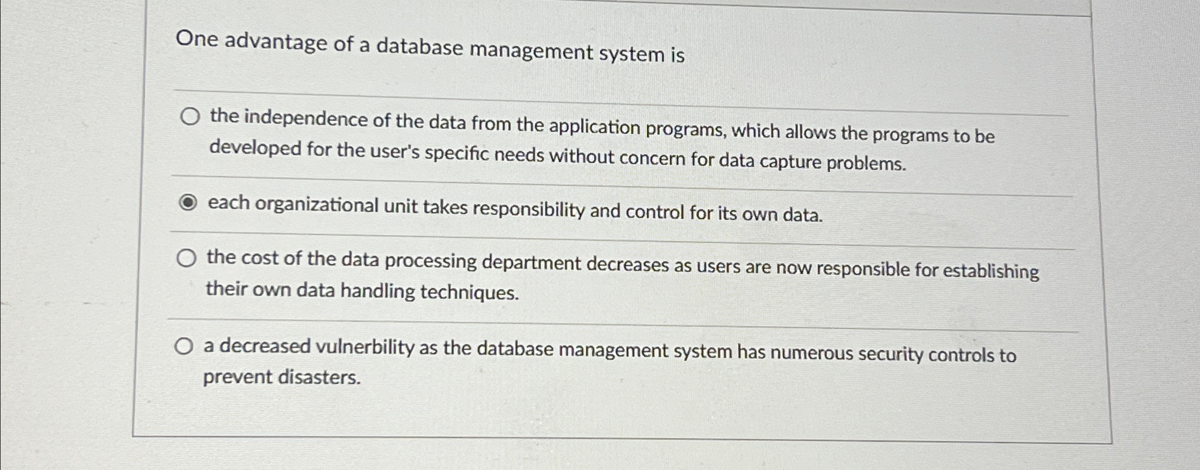 One advantage of a database management system is