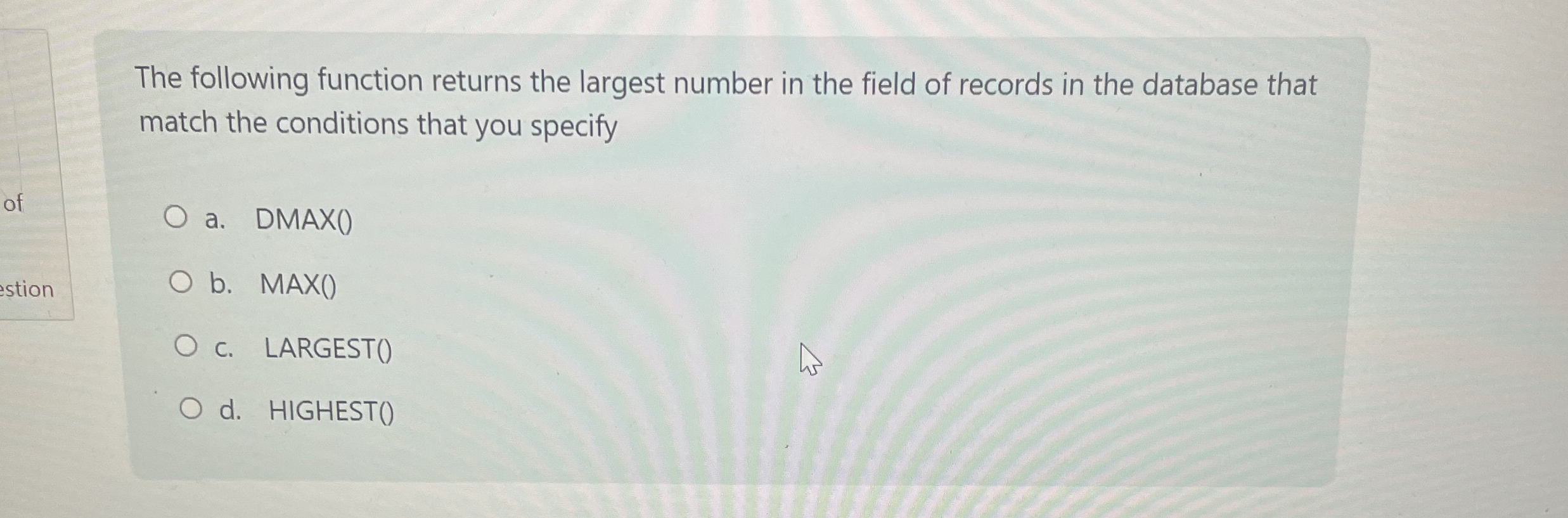 The following function returns the largest number