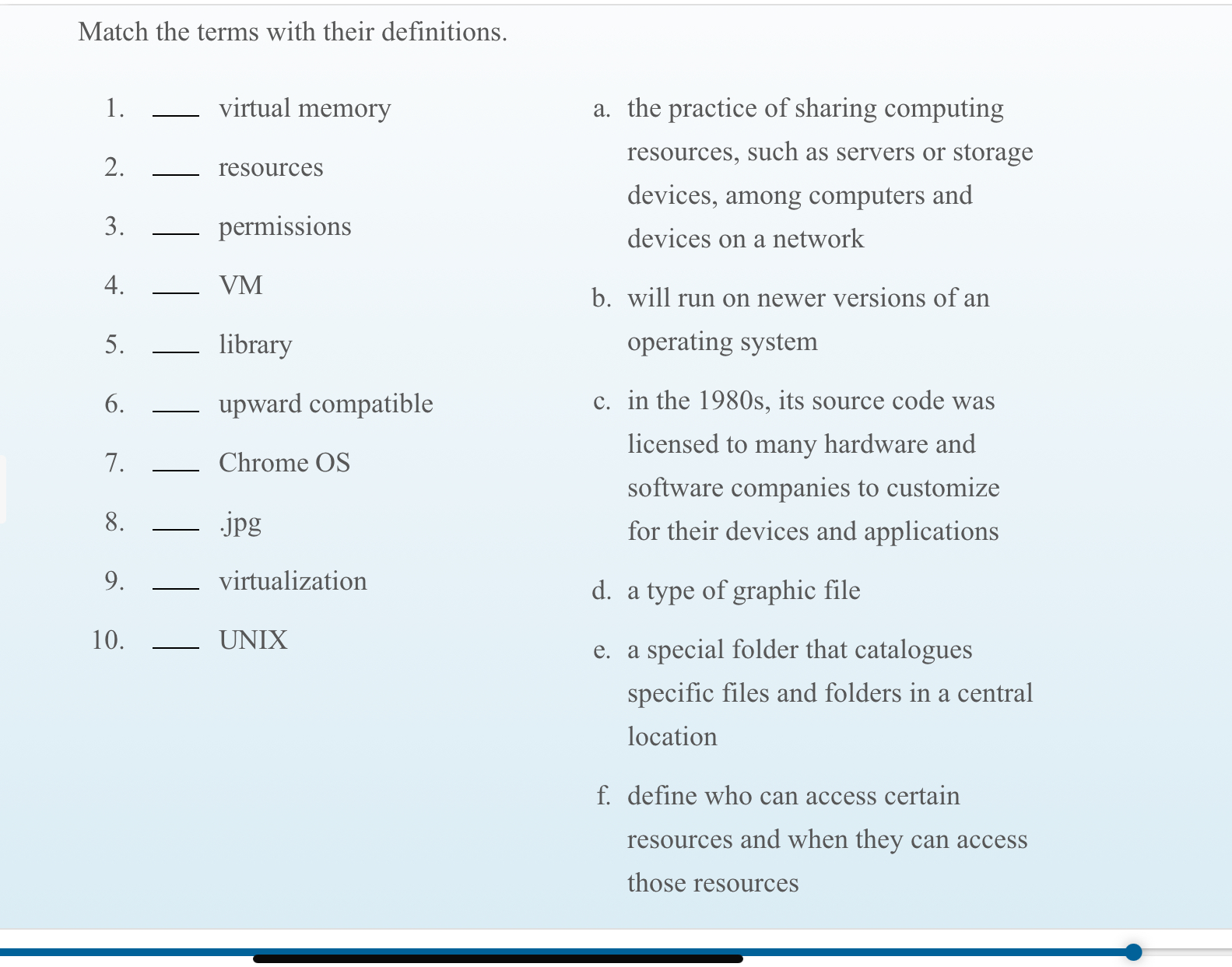 Match the terms with their definitions. virtual
