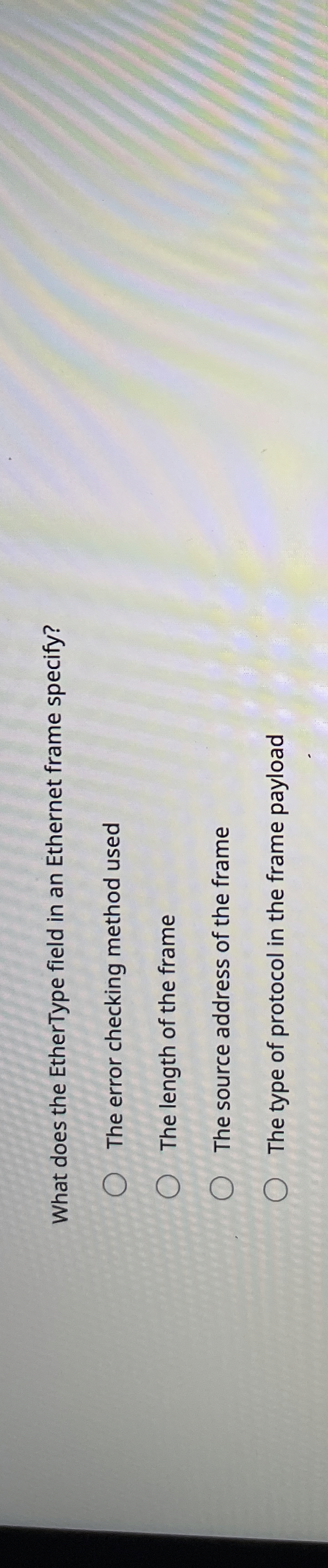 What does the EtherType field in an Ethernet
