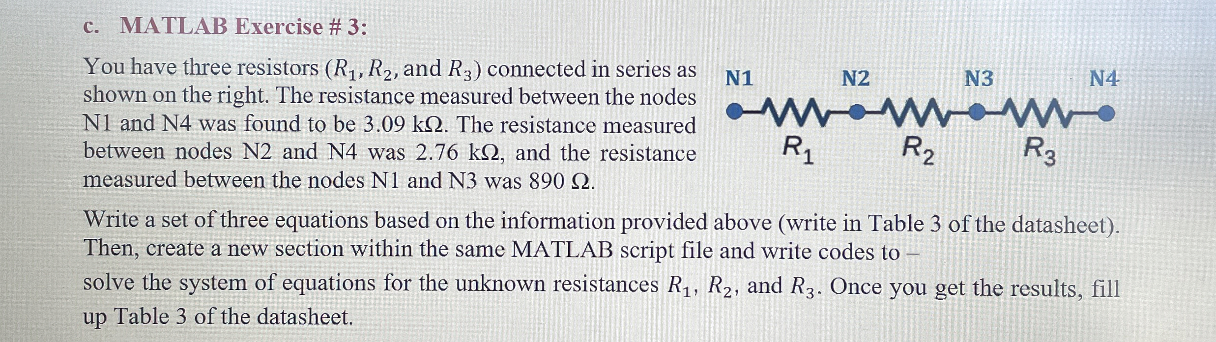 c . MATLAB Exercise # 3 : You have three