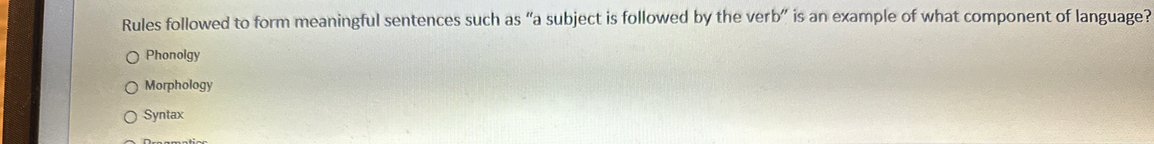 Rules followed to form meaningful sentences such