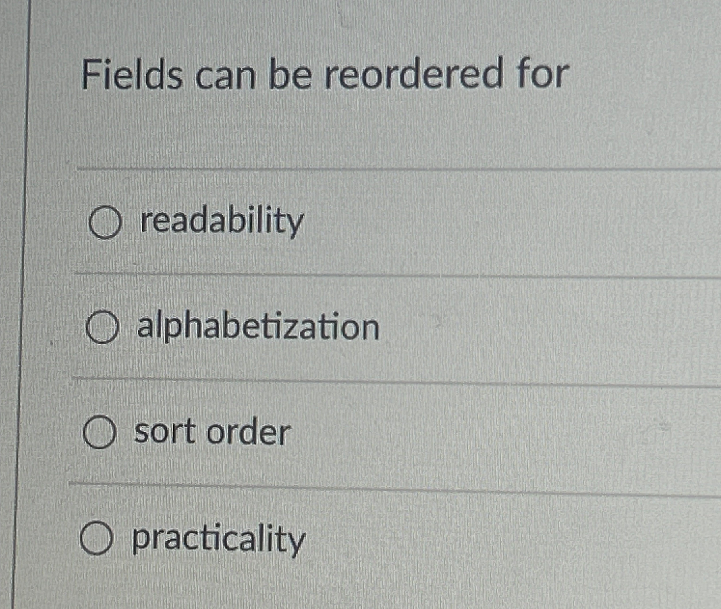 Fields can be reordered for readability