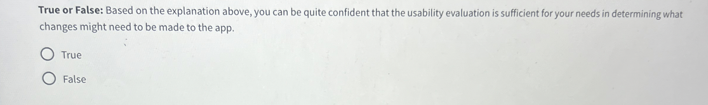 True or False: Based on the explanation above,