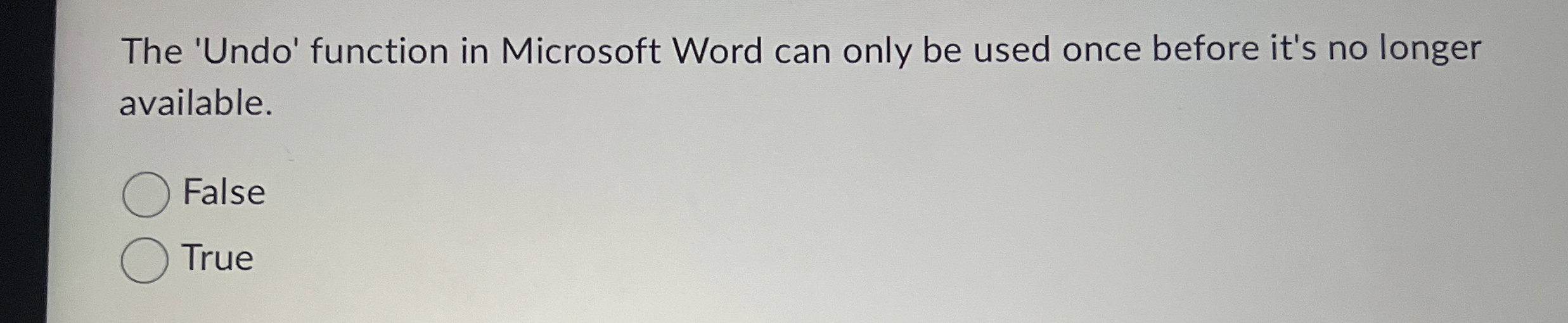 The 'Undo' function in Microsoft Word can only be
