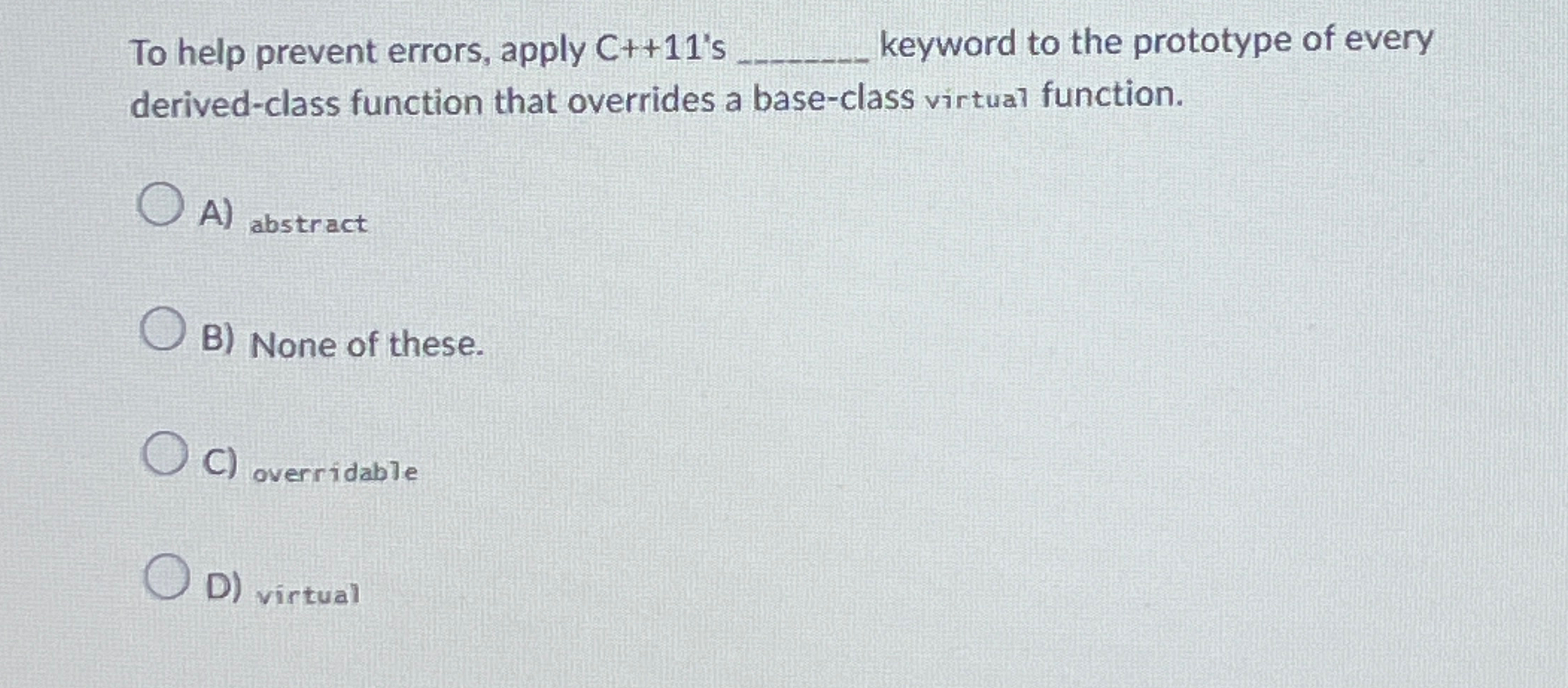To help prevent errors, apply C + + 1 1 ' s q ,
